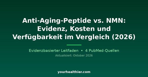 Anti-Aging-Peptide vs. NMN: Evidenz, Kosten und Verfügbarkeit im Vergleich (2026)