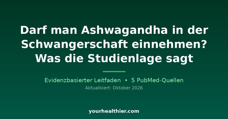 Darf man Ashwagandha in der Schwangerschaft einnehmen? Was die Studienlage sagt