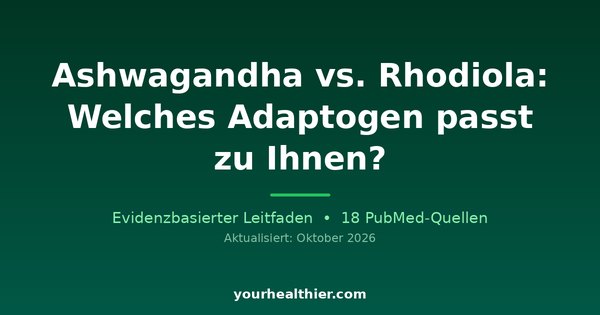 Ashwagandha vs. Rhodiola: Welches Adaptogen passt zu Ihnen?