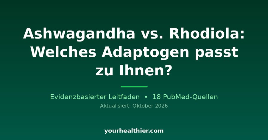 Ashwagandha vs. Rhodiola: Welches Adaptogen passt zu Ihnen?