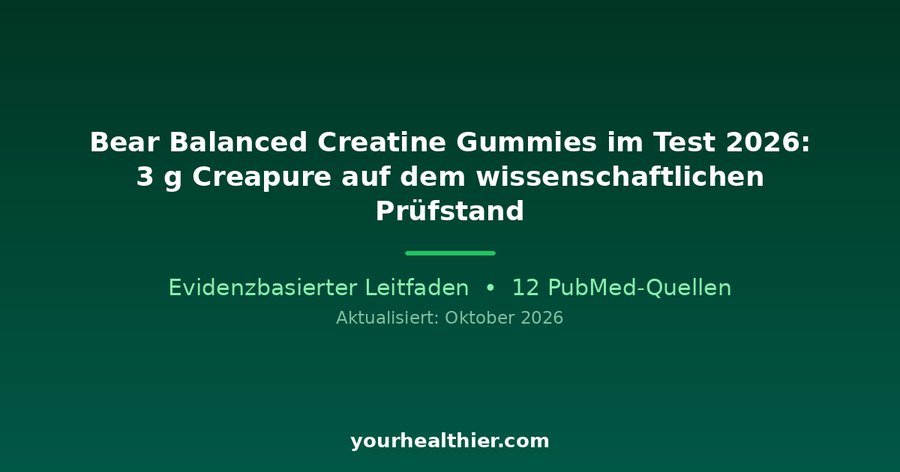 Bear Balanced Creatine Gummies im Test 2026: 3 g Creapure auf dem wissenschaftlichen Prüfstand