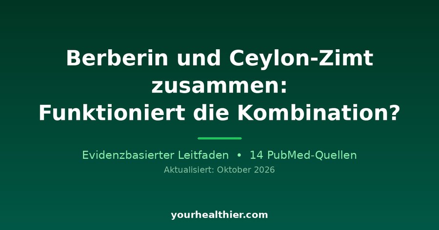 Berberin und Ceylon-Zimt zusammen: Funktioniert die Kombination?