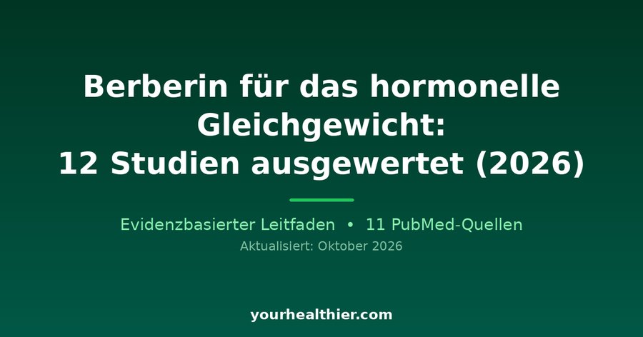 Berberin für das hormonelle Gleichgewicht: 12 Studien ausgewertet (2026)