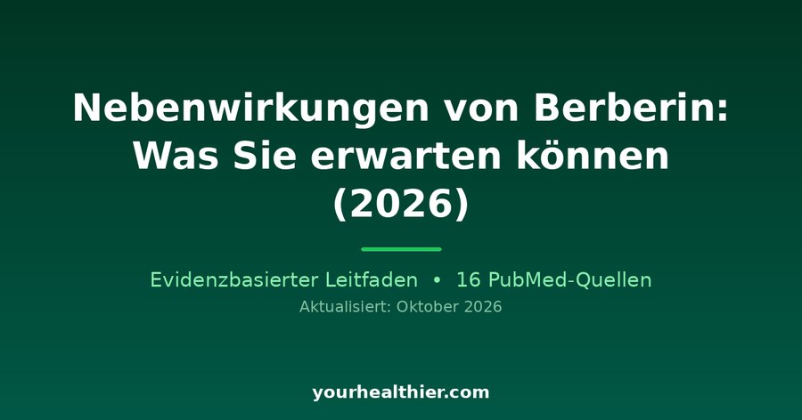 Nebenwirkungen von Berberin: Was Sie erwarten können (2026)