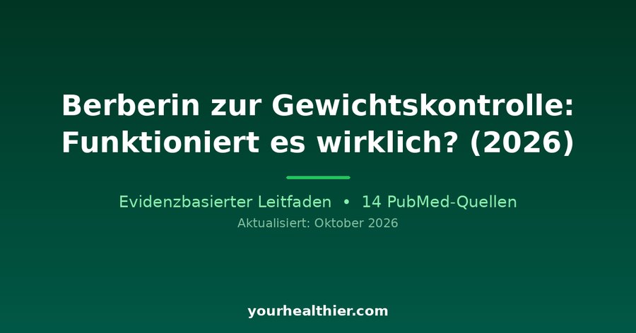 Berberin zur Gewichtskontrolle: Funktioniert es wirklich? (2026)