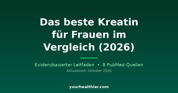 Das beste Kreatin für Frauen im Vergleich (2026)