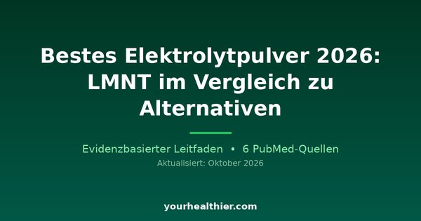 Bestes Elektrolytpulver 2026: LMNT im Vergleich zu Alternativen