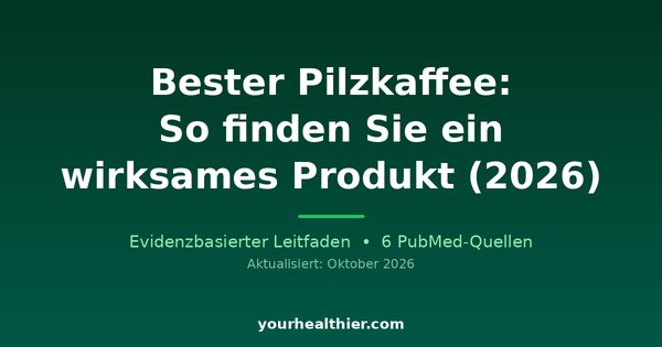 Bester Pilzkaffee: So finden Sie ein wirksames Produkt (2026)