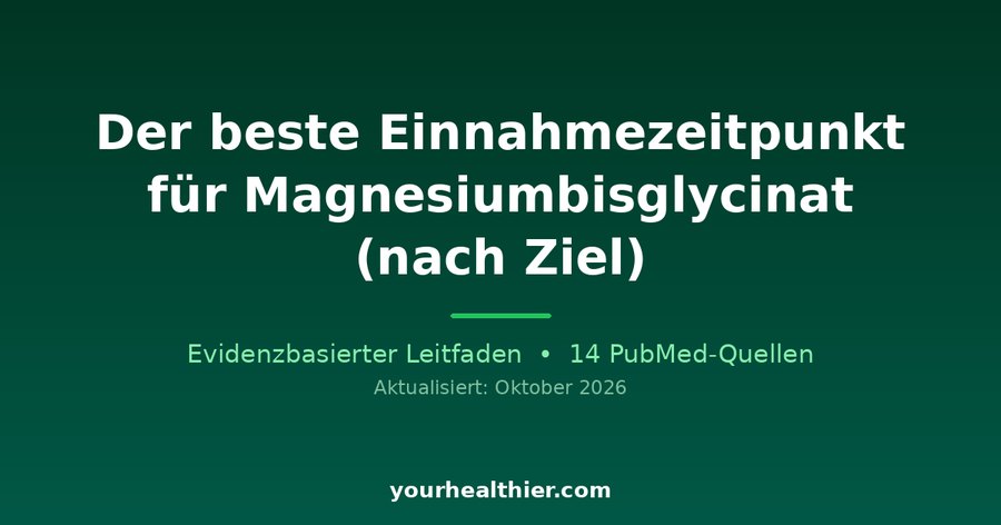 Der beste Einnahmezeitpunkt für Magnesiumbisglycinat (nach Ziel)