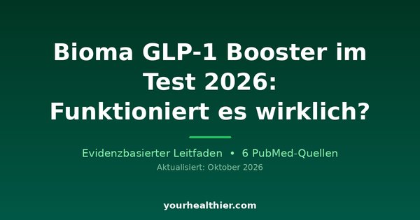Bioma GLP-1 Booster im Test 2026: Funktioniert es wirklich?