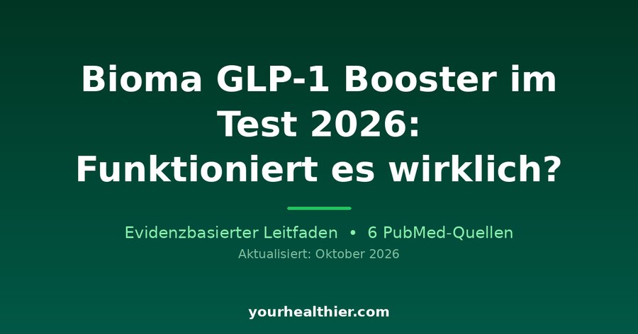 Bioma GLP-1 Booster im Test 2026: Funktioniert es wirklich?