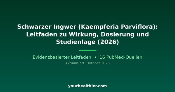 Schwarzer Ingwer (Kaempferia Parviflora): Leitfaden zu Wirkung, Dosierung und Studienlage (2026)