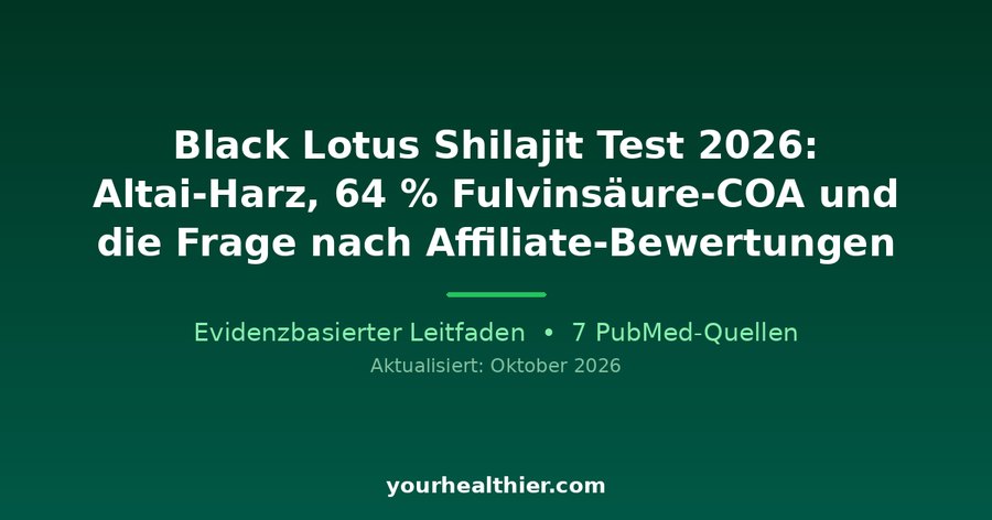 Black Lotus Shilajit Test 2026: Altai-Harz, 64 % Fulvinsäure-COA und die Frage nach Affiliate-Bewertungen