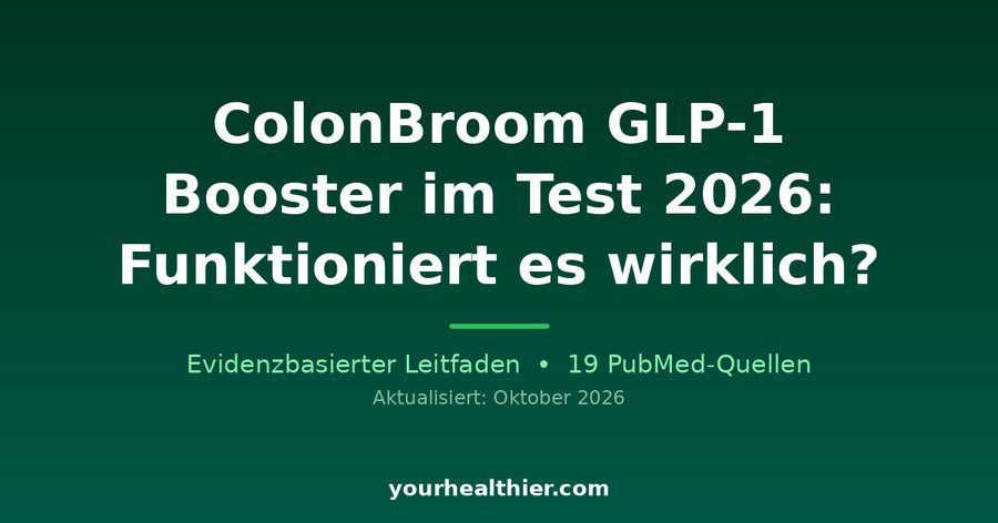 ColonBroom GLP-1 Booster im Test 2026: Funktioniert es wirklich?