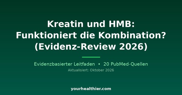 Kreatin und HMB: Funktioniert die Kombination? (Evidenz-Review 2026)