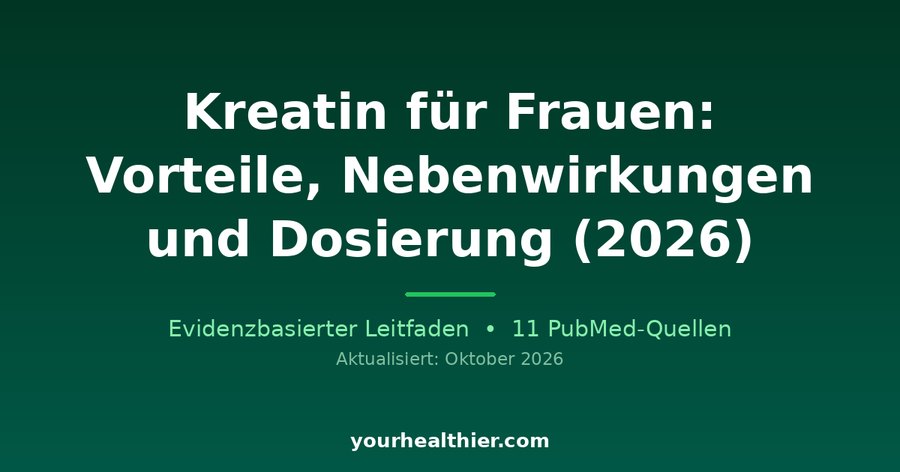 Kreatin für Frauen: Vorteile, Nebenwirkungen und Dosierung (2026)
