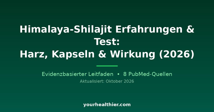 Himalaya-Shilajit Erfahrungen & Test: Harz, Kapseln & Wirkung (2026)
