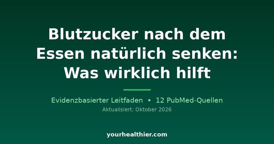 Blutzucker nach dem Essen natürlich senken: Was wirklich hilft