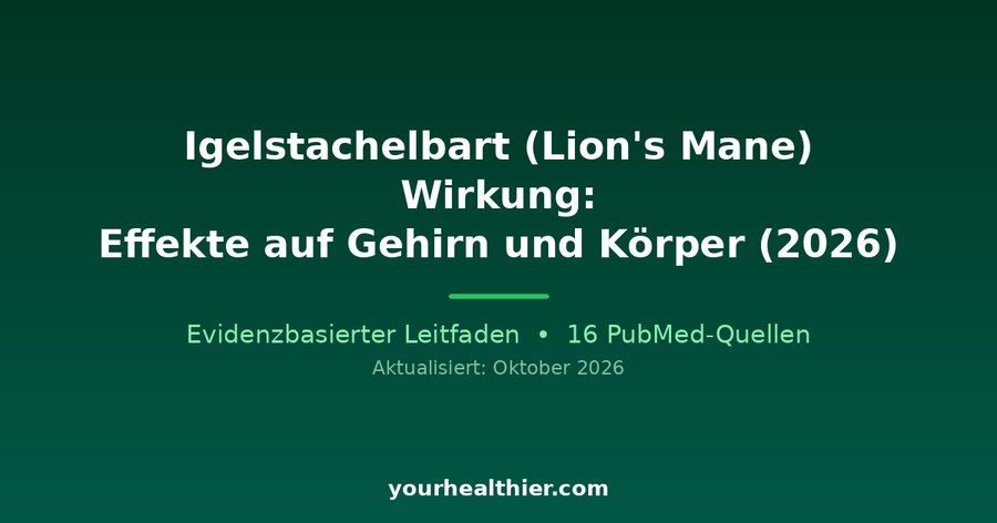 Igelstachelbart (Lion’s Mane) Wirkung: Effekte auf Gehirn und Körper (2026)