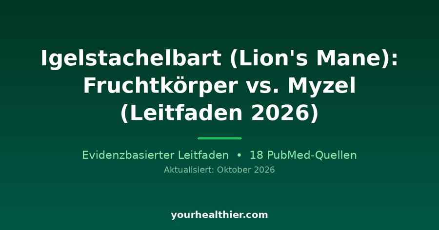 Igelstachelbart (Lion’s Mane): Fruchtkörper vs. Myzel (Leitfaden 2026)