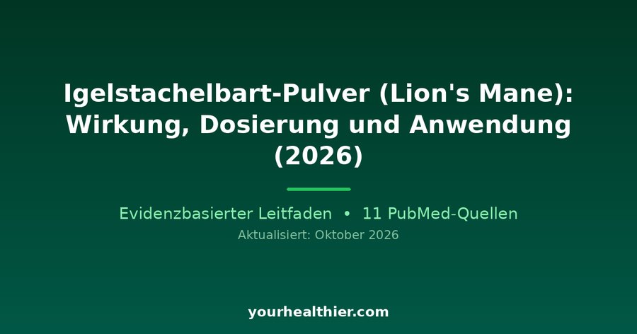 Igelstachelbart-Pulver (Lion’s Mane): Wirkung, Dosierung und Anwendung (2026)