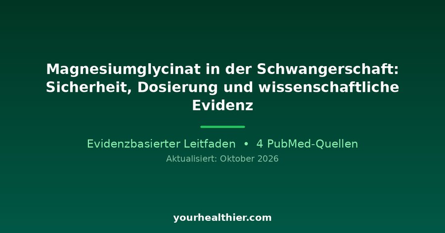 Magnesiumglycinat in der Schwangerschaft: Sicherheit, Dosierung und wissenschaftliche Evidenz