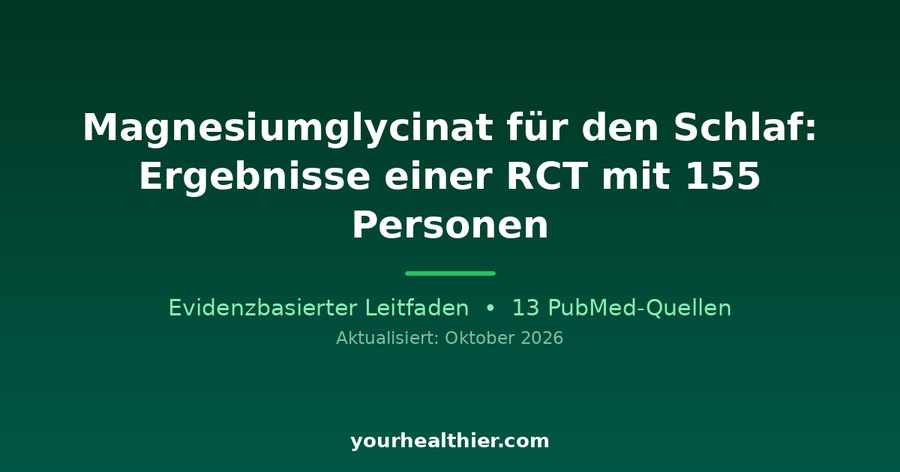 Magnesiumglycinat für den Schlaf: Ergebnisse einer RCT mit 155 Personen