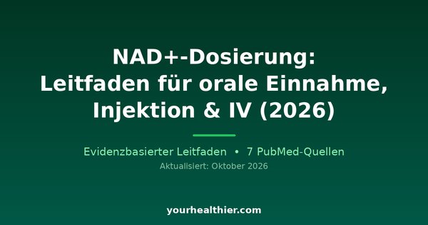 NAD+-Dosierung: Leitfaden für orale Einnahme, Injektion & IV (2026)