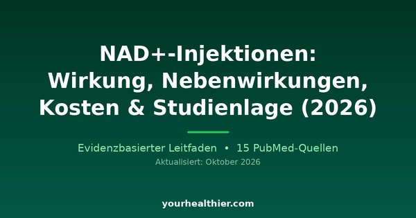 NAD+-Injektionen: Wirkung, Nebenwirkungen, Kosten & Studienlage (2026)