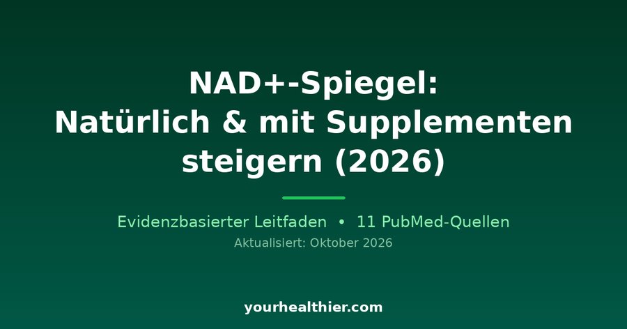 NAD+-Spiegel: Natürlich & mit Supplementen steigern (2026)