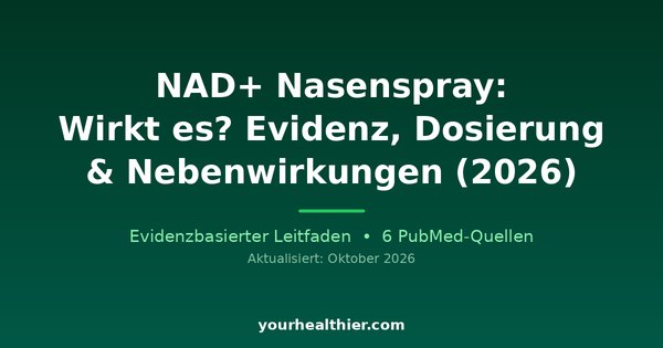 NAD+ Nasenspray: Wirkt es? Evidenz, Dosierung & Nebenwirkungen (2026)