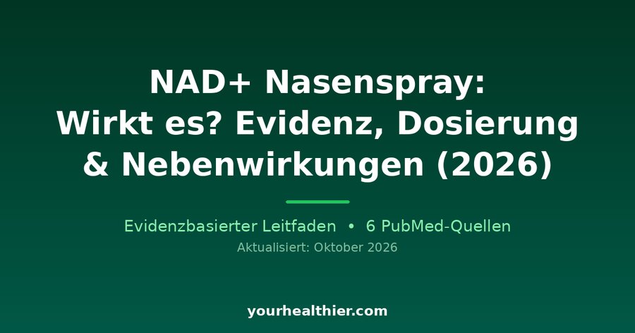 NAD+ Nasenspray: Wirkt es? Evidenz, Dosierung & Nebenwirkungen (2026)