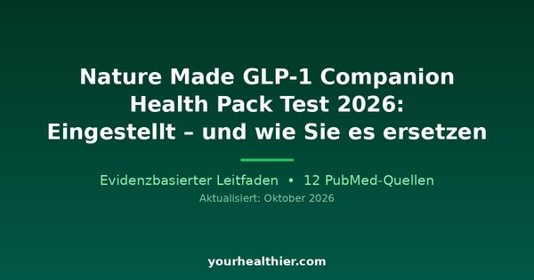 Nature Made GLP-1 Companion Health Pack Test 2026: Eingestellt – und wie Sie es ersetzen