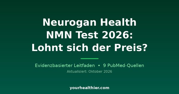 Neurogan Health NMN Test 2026: Lohnt sich der Preis?