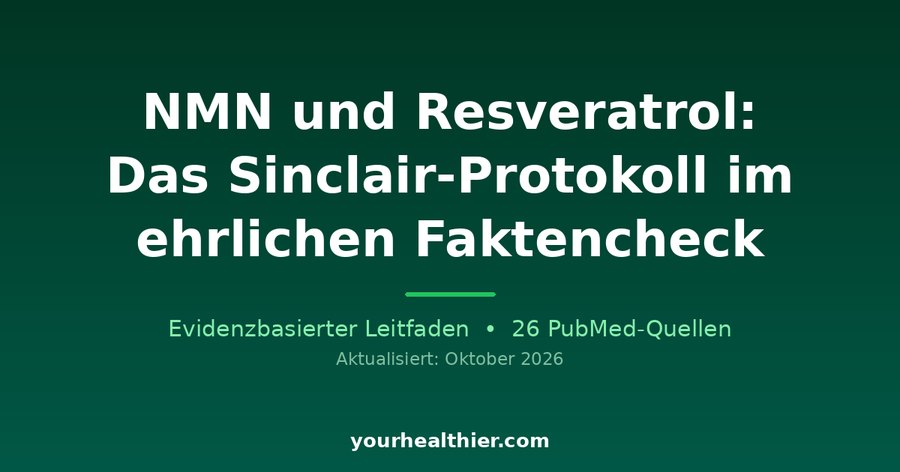 NMN und Resveratrol: Das Sinclair-Protokoll im ehrlichen Faktencheck