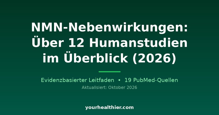 NMN-Nebenwirkungen: Über 12 Humanstudien im Überblick (2026)