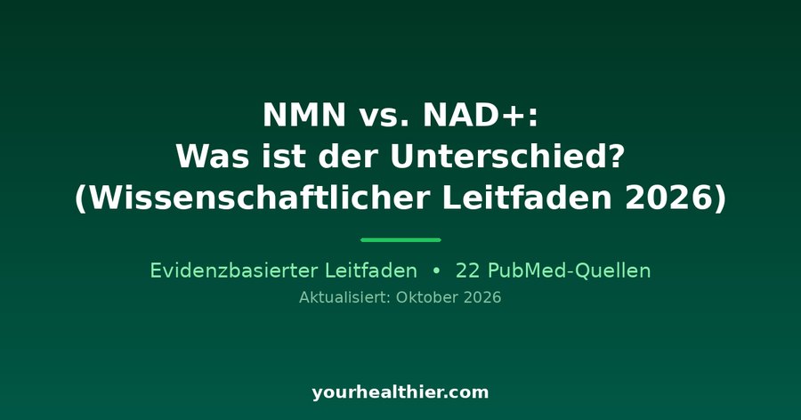 NMN vs. NAD+: Was ist der Unterschied? (Wissenschaftlicher Leitfaden 2026)