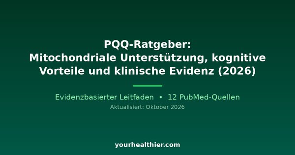 PQQ-Ratgeber: Mitochondriale Unterstützung, kognitive Vorteile und klinische Evidenz (2026)