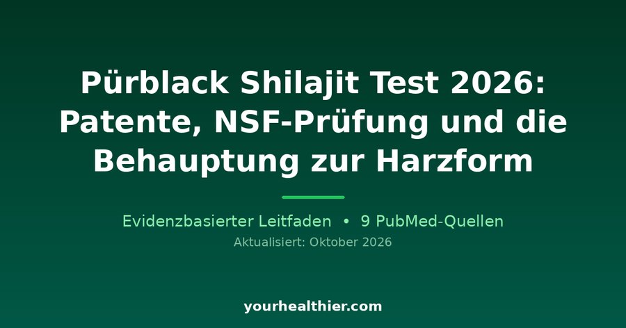 Pürblack Shilajit Test 2026: Patente, NSF-Prüfung und die Behauptung zur Harzform