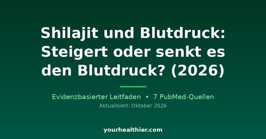 Shilajit und Blutdruck: Steigert oder senkt es den Blutdruck? (2026)