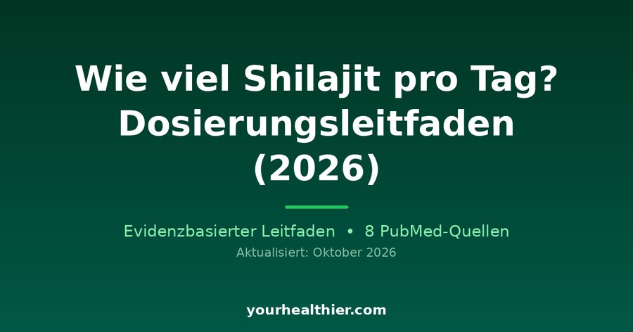 Wie viel Shilajit pro Tag? Dosierungsleitfaden (2026)