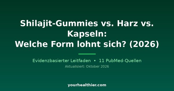 Shilajit-Gummies vs. Harz vs. Kapseln: Welche Form lohnt sich? (2026)