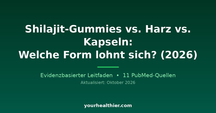 Shilajit-Gummies vs. Harz vs. Kapseln: Welche Form lohnt sich? (2026)