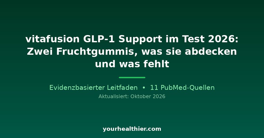 vitafusion GLP-1 Support im Test 2026: Zwei Fruchtgummis, was sie abdecken und was fehlt