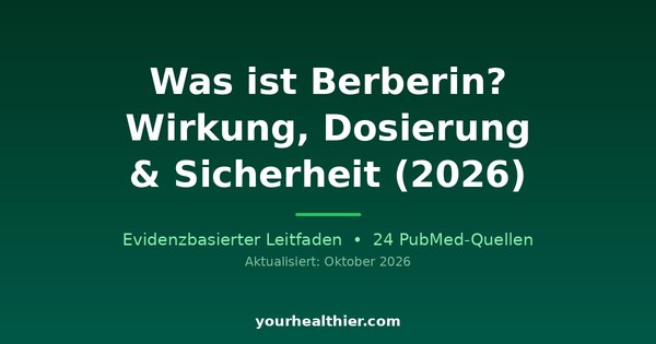Was ist Berberin? Wirkung, Dosierung & Sicherheit (2026)