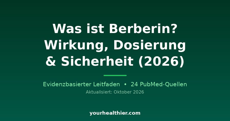 Was ist Berberin? Wirkung, Dosierung & Sicherheit (2026)