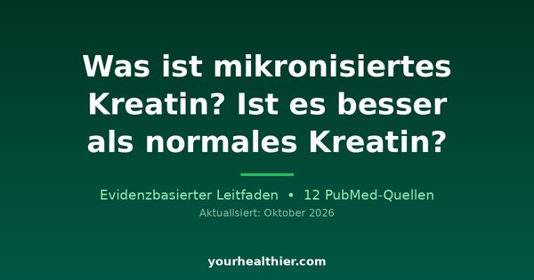 Was ist mikronisiertes Kreatin? Ist es besser als normales Kreatin?
