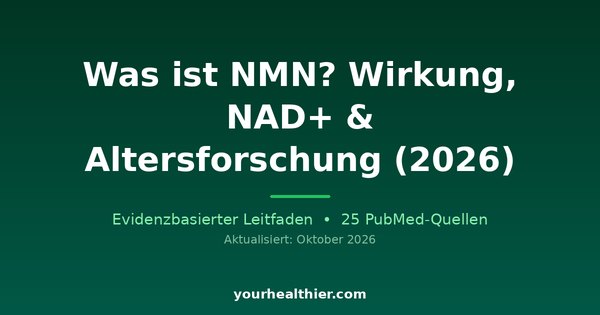 Was ist NMN? Wirkung, NAD+ & Altersforschung (2026)