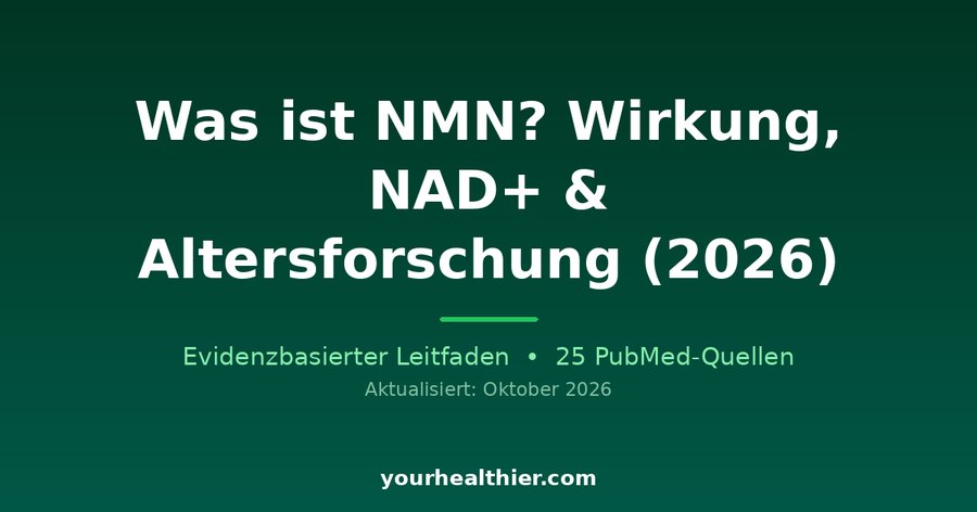 Was ist NMN? Wirkung, NAD+ & Altersforschung (2026)
